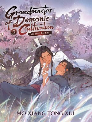 Grandmaster of Demonic Cultivation: Mo Dao Zu Shi (Novel), Volume 5 - ebook